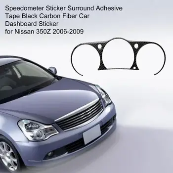 Spidometra Uzlīme Surround Līmlenti Melna Oglekļa Šķiedras Auto Paneļa Uzlīmes priekš Nissan 350Z no 2006. līdz 2009. gadam panelis decal